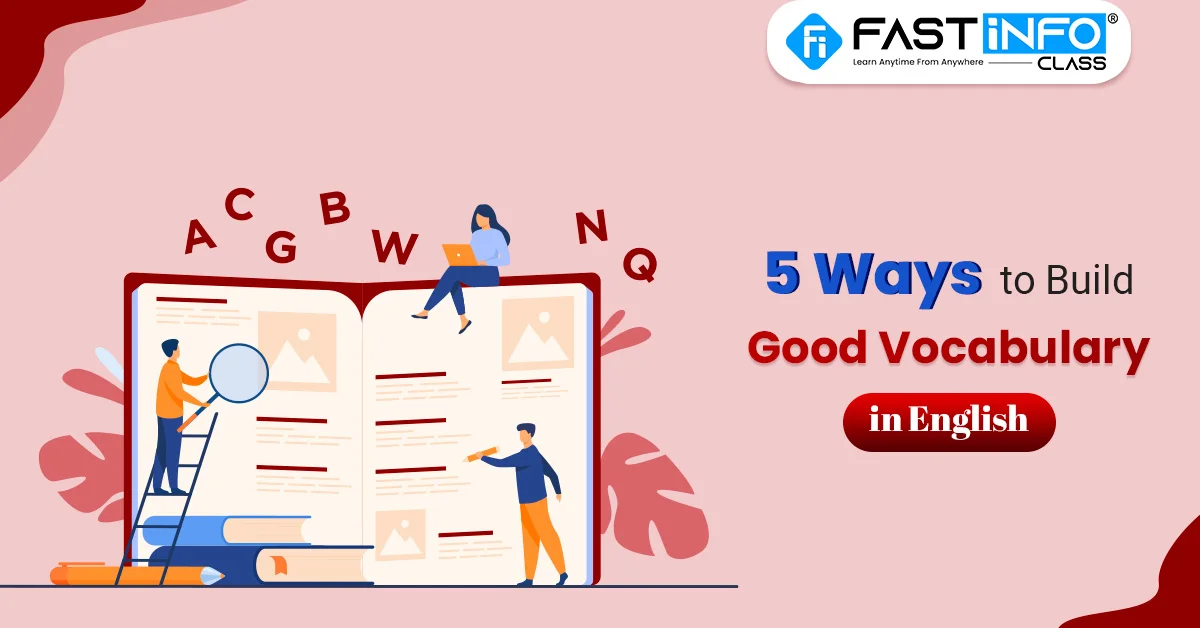 
                    5 Ways to Build Good Vocabulary in English