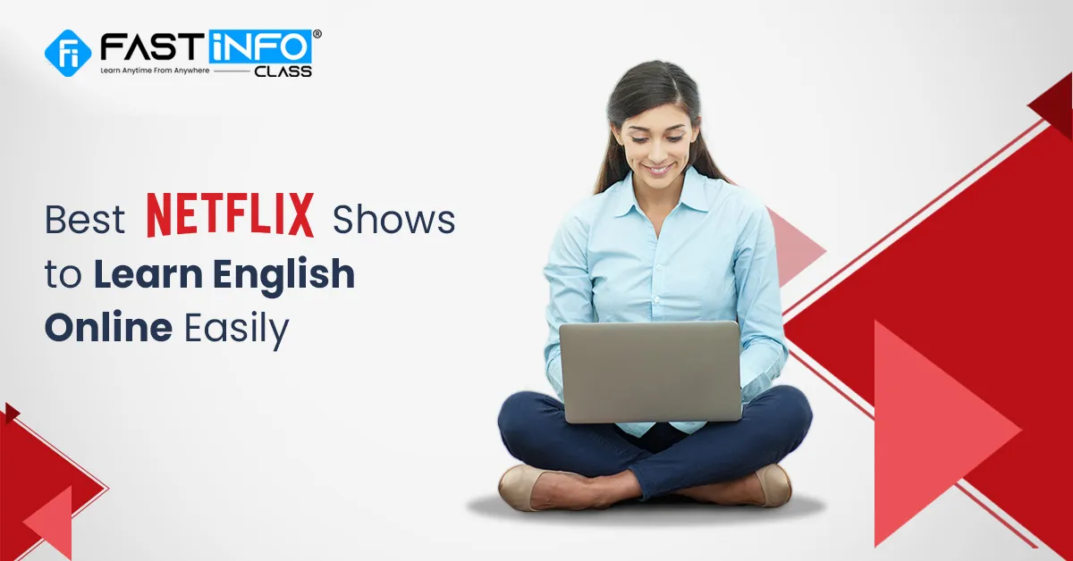 
                    Best Netflix Shows To Learn English Online Easily