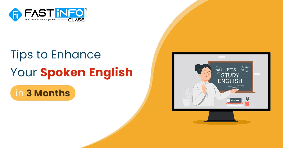 
                    Tips to Enhance Your Spoken English in 3 Months